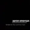 Aaron Emerson - Fanfare for the Common Man - Single